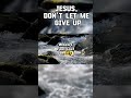 Jesus, Help Me Before I Give Up#hopeinJesus#Prayer #christianprayer#nevergiveup