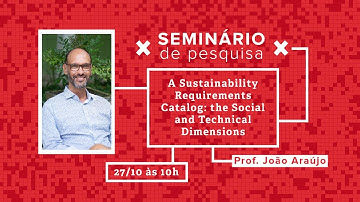 Seminário de Pesquisa:  A Sustainability Requirements Catalog: the Social and Technical Dimensions.