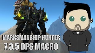 Famous Marksmanship Hunter Rotation and GSE Macros for 7.3.5 Profile