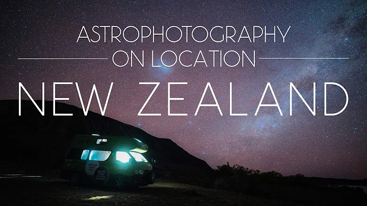 Astrophotography on Location: New Zealand - DayDayNews