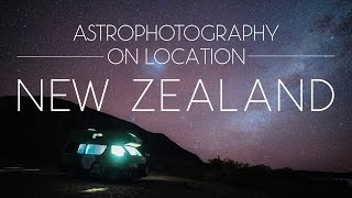 Astrophotography On Location New Zealand