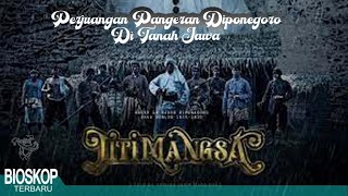 Pangeran Diponegoro - TITI MANGSA full movie | Perang Jawa 1825-1830 | Film bioskop filmbioskop