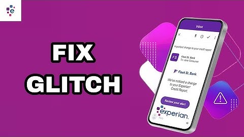 How To Fix And Solve Glitch On Experian App | Final Solution