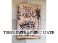 TISSUE PAPER & FABRIC COVER #1