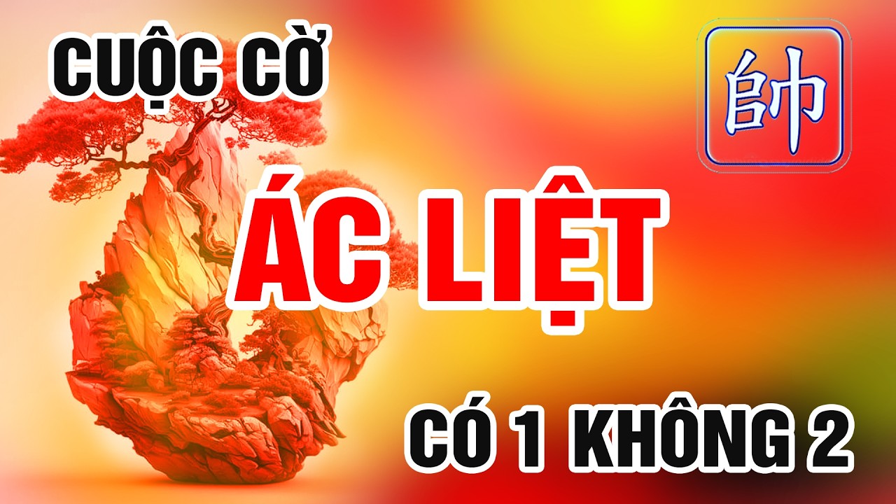 Cờ tướng ÁC LIỆT, tan hoang nát sạch Sĩ Tượng