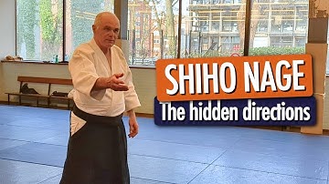 SHIHO NAGE - Les directions cachées (Aikido Iwama)