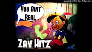 Zay Hitz - You Ain't Real (The Difference)