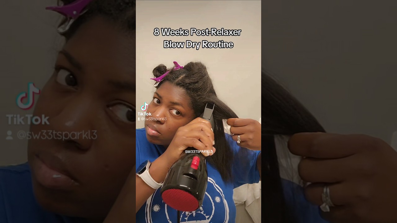 🩷8 Weeks Post-Relaxer Blow Dry Routine🩷 