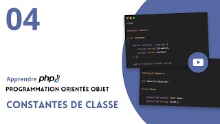 PHP 8 : Programmation Orientée Objet - #04 Constantes de classe
