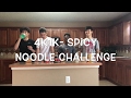 4K1K- Spicy Noodle Challenge!