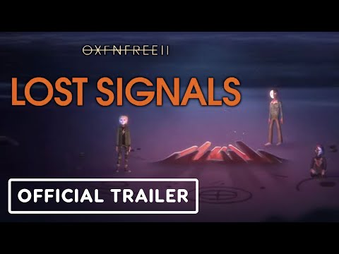 Oxenfree 2: Lost Signals (видео)