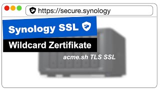 Synology: Wildcard SSLZertifikate