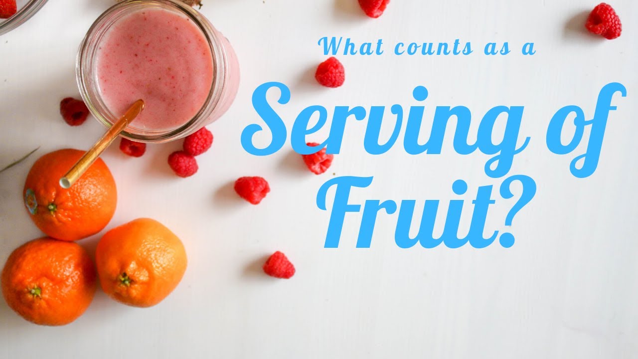 What Counts as a Serving of Fruit? YouTube