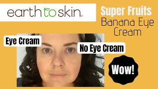 EARTH TO SKIN SUPER FRUITS BANANA EYE CREAM