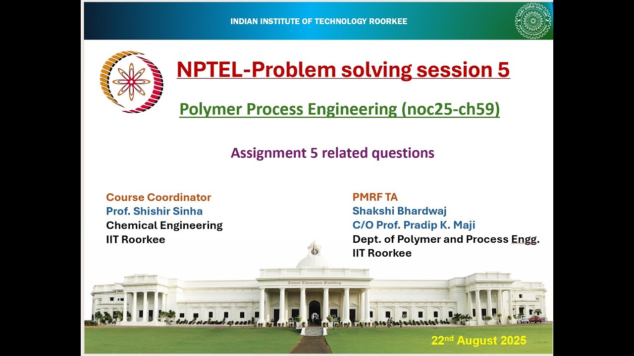 Polymer Process Engineering (noc25-ch59)- Problem solving session 5 ...