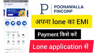 Poonawalla Fincorp Lone Aap म Emi Payment कस कर Poonawalla App Me Emi Payment Kaise Kare