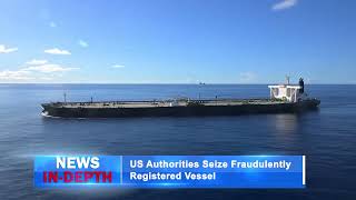 Us Authorities Seize Fraudulently Registered Vessel