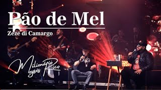 Milionário e Moysés Rico - Pão de Mel