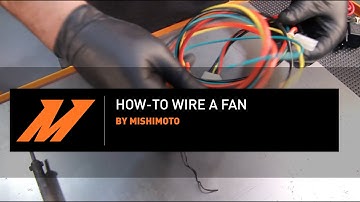 Mishimoto DIY: How-to Wire a Mishimoto Electric Fan