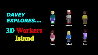 3D Workers Island 1: From the Creator of Petscop