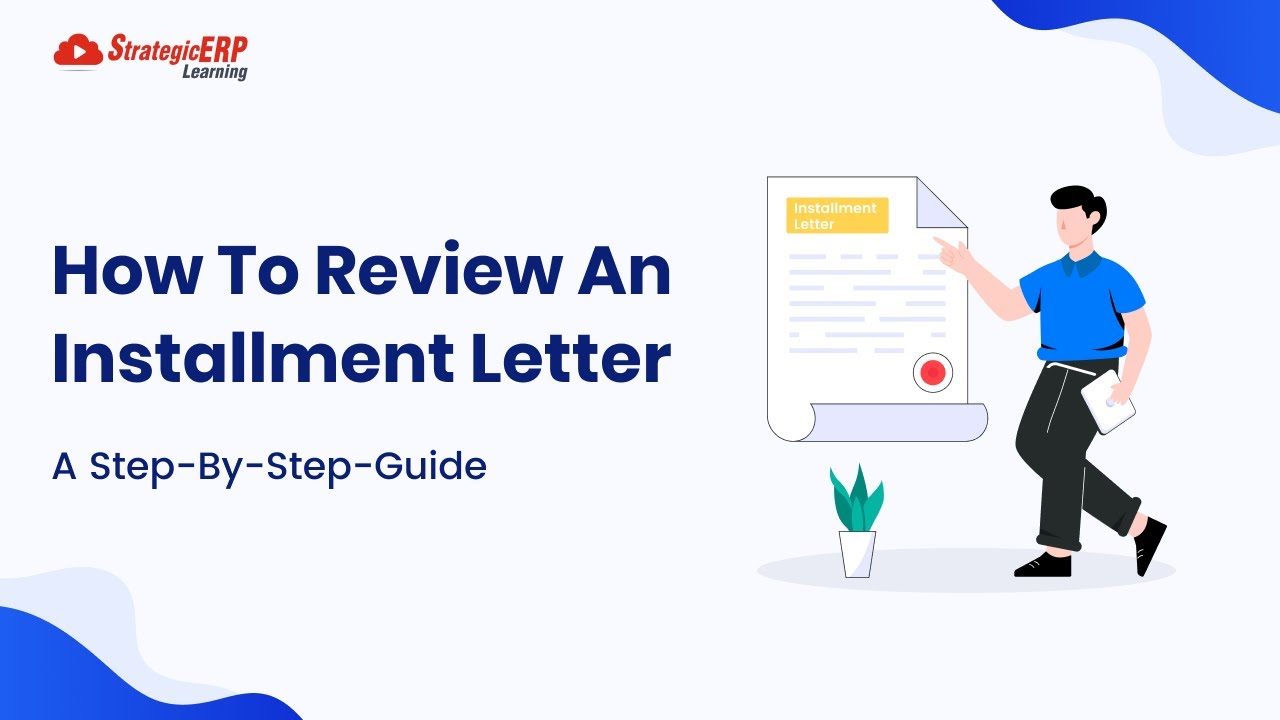 How To Review An Installment Letter | Step-by-Step Guide