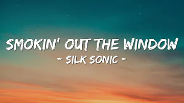 Bruno Mars, Anderson  Paak, Silk Sonic - SMOKIN OUT THE WINDOW (Lyrics)