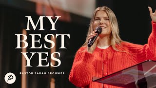 My Best Yes | Pastor Sarah Brouwer | Parkwood Gospel Church