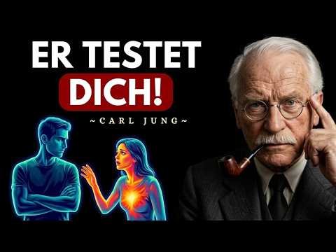 So testen Männer dich, wenn sie sich wirklich verlieben | Carl Jung