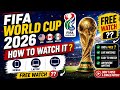 How to Watch the FIFA World Cup 2026 | FIFA World Cup 2026 Live Matches Kaise Dekhe 