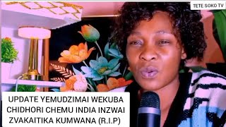 UPDATE YEMUDZIMAI WEKUBA  CHEMU INDIACHIDHORI INZWAI ZVAKAITIKA KUMWANA ( RIP) 