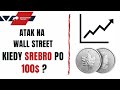 Atak na Wall Street ! Kiedy srebro po 100 dolarów?