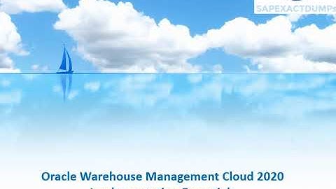 Oracle Warehouse Management Cloud 2020 Implementation  || Exam Live Webinar of Passing Techniques