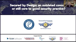 Secured by Design: an outdated concept or still core to good security practice?