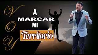 VOY A MARCAR MI TERRITORIO - Pastor Leonel Mateo