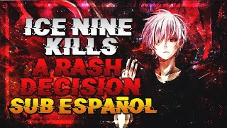 Ice Nine Kills - A Rash Decision sub español