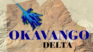 The Okavango Delta explained