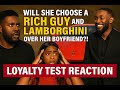 Will She Choose A RICH Guy And His Lamborghini OVER Her Boyfriend ! Loyalty Test  (REACTION EP 2)