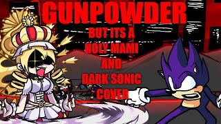 Gunpowder, But it's a Holy Mami VS Dark Sonic Cover 🎶 (Gunfight But Mami and Dark Sonic Sings It 🎶)