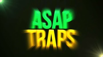 INTRO CONTEST ASAP Traps