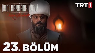 Aşkın Yolculuğu: Hacı Bayram-ı Veli 23. Bölüm