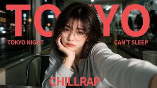 japanese Chill Rap  Lofi Hiphopbgm