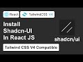 How To Install Shadcn UI in React with Tailwind CSS v4