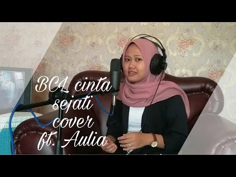 BCL cinta sejati (cover ft. Aulia)