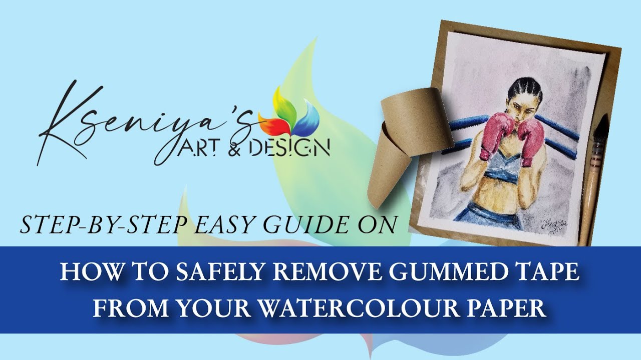 How To Remove Gummed Tape From Watercolour Paper Safe Tips YouTube