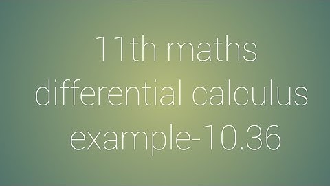 11th maths chapter-10 differential calculus example-10.36