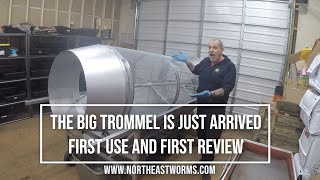 The Big Trommel is just arrived, first use and first review.