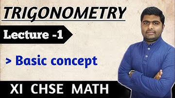 Trigonometry | basic concept of trigonometry | class 11 chse math | L-1