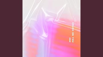Thumbnail of Crush on You