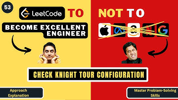 Check Knight Tour Configuration | Approach Explanation | Leetcode 2596 | Progression90
