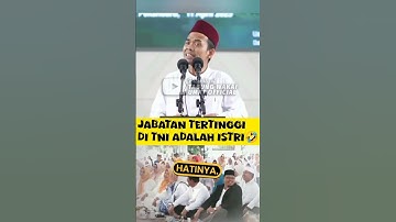 Ceramah Lucu Ustadz Abdul Somad | Jabatan Tertinggi TNI Adalah Istrinya